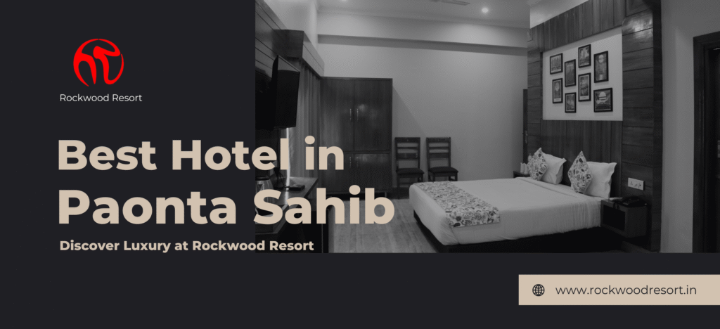 Best Hotel In Paonta Sahib